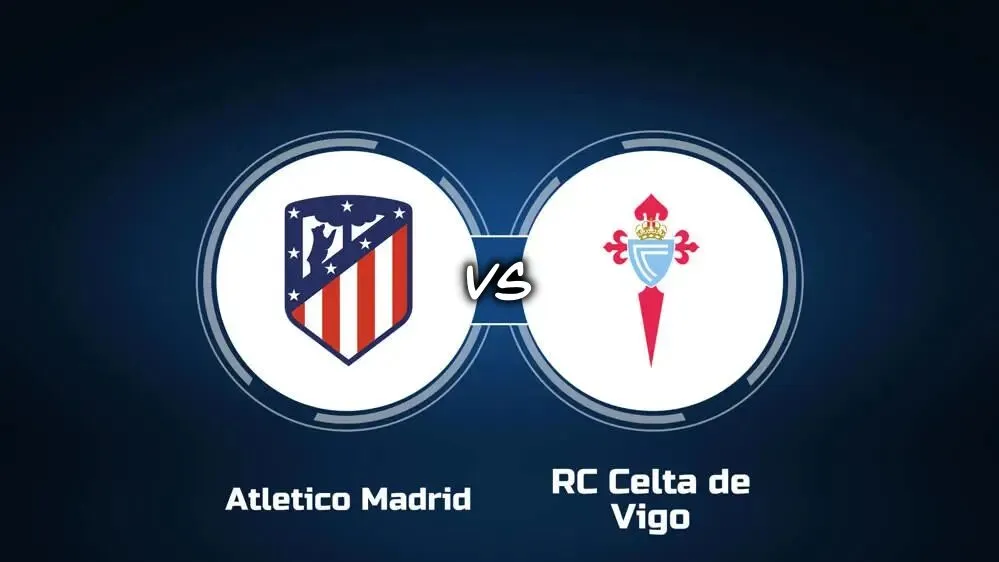 Atlético Madrid đấu với Celta - Cuộc chiến giành thứ hạng khốc liệt