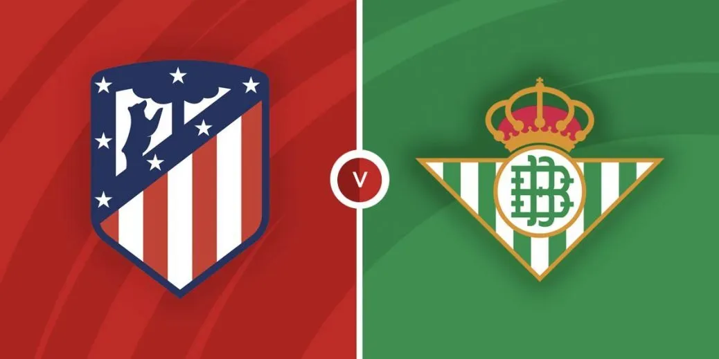 Trận cầu kịch tính của Atlético Madrid đấu với Betis